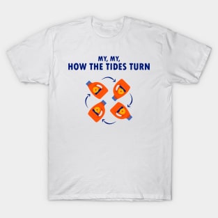 How the Tides Turn T-Shirt